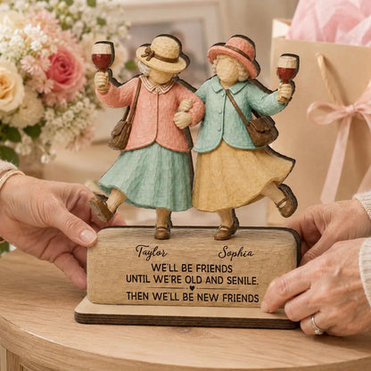 Custom Wooden Friend Group Plaque - Personalized Friendship Keepsake Gift - Friends Until We're Old And Senile