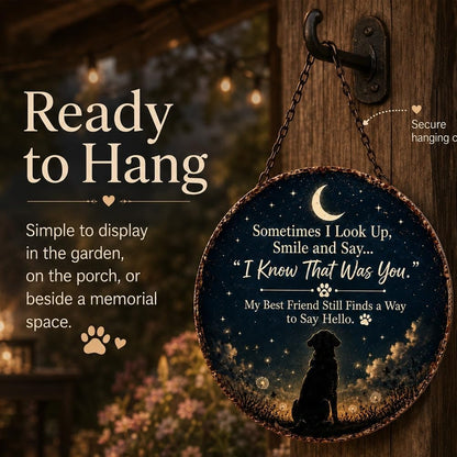 Memorial Garden Hanging Sign – “I Know That Was You” Remembrance Decor for Loss of Loved One or Pet