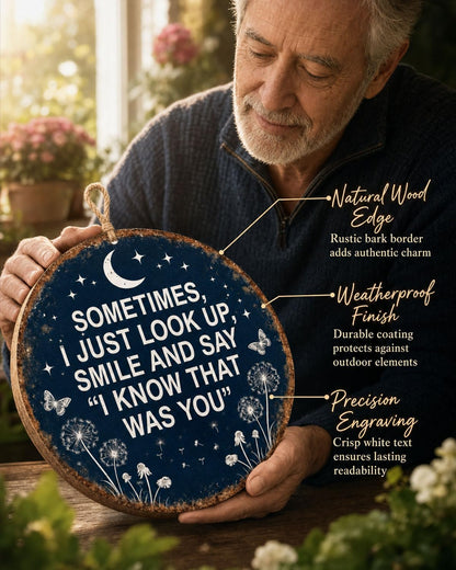 Memorial Garden Hanging Sign – “I Know That Was You” Remembrance Decor for Loss of Loved One or Pet