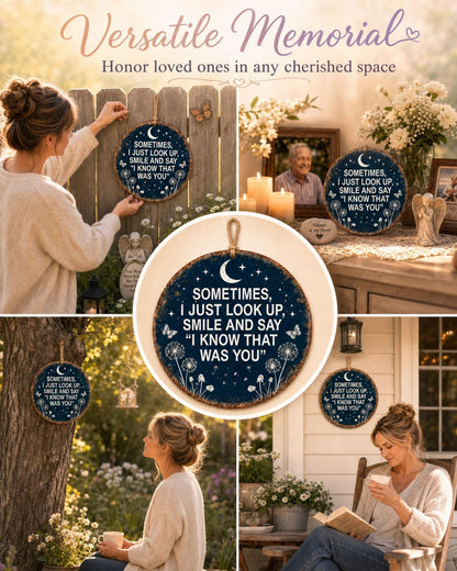 Memorial Garden Hanging Sign – “I Know That Was You” Remembrance Decor for Loss of Loved One or Pet