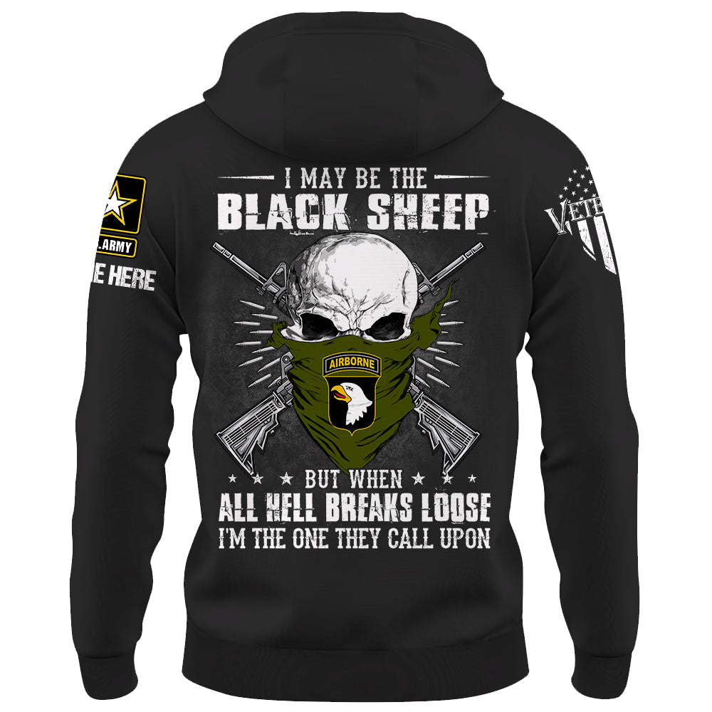 Personalized Shirt I May Be The Black Sheep But When All Hell Breaks Loose Custom Shirt For Veterans