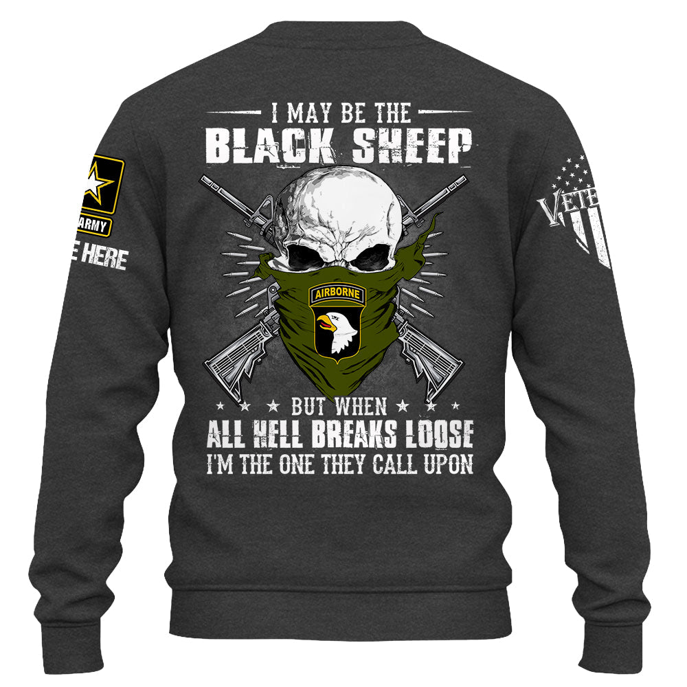Personalized Shirt I May Be The Black Sheep But When All Hell Breaks Loose Custom Shirt For Veterans